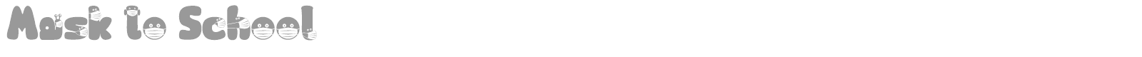 Mask to School font preview